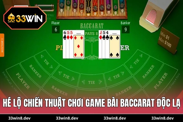 Hé lộ chiến thuật chơi game bài baccarat độc lạ