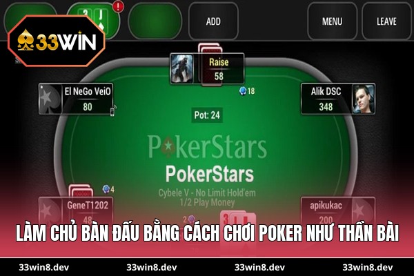 Làm chủ bàn đấu bằng cách chơi poker như thần bài