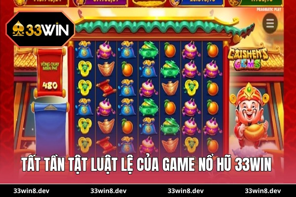 Tất tần tật luật lệ của game nổ hũ 33WIN
