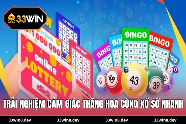 Trải nghiệm cảm giác thăng hoa cùng xổ số nhanh